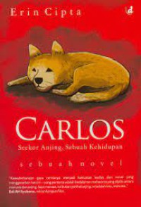 Carlos: Seekor Anjing, Sebuah Kehidupan