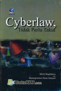 Cyberlaw Tidak Perlu Takut