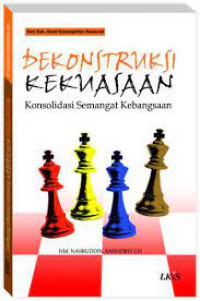 Dekonstruksi Kekuasaan: Konsolidasi Semangat Kebangsaan