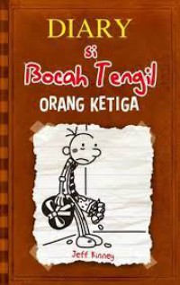 Diary Si Bocah Tengil Orang Ketiga