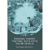 Dongeng Pendek Tentang Kota-Kota Dalam Kepala