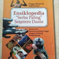 Ensiklopedia: Serba Paling Seantero Dunia