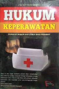 Hukum Keperawatan: Panduan Hukum dan Etika Bagi Perawat