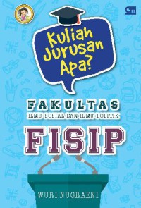 Kuliah Jurusan Apa? Fakultas Ilmu Sosial & Politik