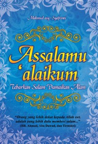 Assalamualaikum : Tebarkan Salam Damaikan Alam