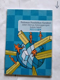 PEDOMAN PENDIDIKAN  KARAKTER: JALAN MENUJU KELANGGENGAN SUKSES SEJATI