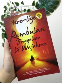 REMBULAN TENGGELAM DI WAJAHMU