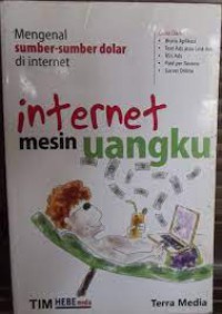 Internet Mesin Uangku Mengenal Sumber-Sumber Dolar di Internet