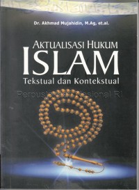 Aktualisasi Hukum Islam Tekstual dan Kontekstual