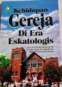 Kehidupan Gereja Di Era Eskatologis