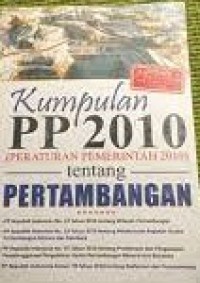 Kumpulan PP 2010 Tentang Pertambangan