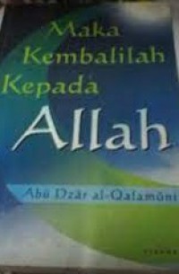 Maka Kembalilah Kepada Allah