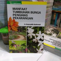 Manfaat Tumbuhan Bunga Penghias Pekarangan