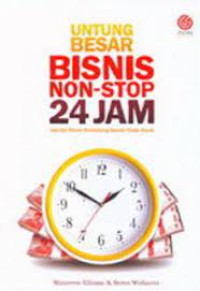 Untung Besar Bisnis Non-Stop 24 Jam