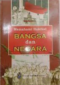 Memahami Hakikat Bangsa dan Negara