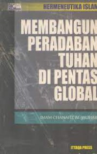 Membangun Peradaban Tuhan Di Pentas Global