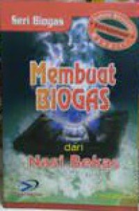 Membuat Biogas dari Nasi Bekas