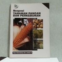 Mengenal Tanaman Pangan dan Perkebunan