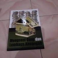 Mengenal Uang dan Lembaga Keuangan