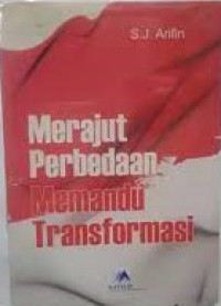 Merajut Perbedaan Memandu Transformasi