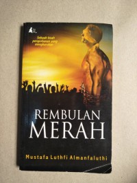 Rembulan Merah : Sebuah kisah pengorbanan yang mengharukan