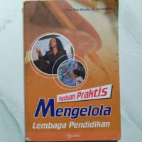 Panduan Praktis Mengelola Lembaga Pendidikan