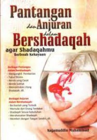 Pantangan dan Anjuran dalam Bershadaqah agar Shadaqahmu Berbuah Kekayaan