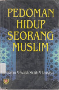 Pedoman Hidup Seorang Muslim