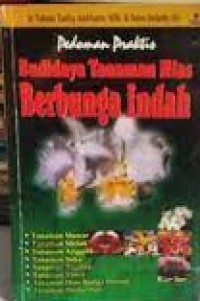 Pedoman Praktis Budidaya Tanaman Hias Berbunga Indah