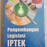 Pengembangan Legislasi IPTEK