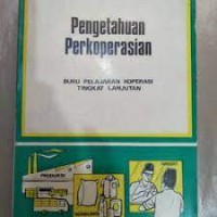 Pengetahuan Perkoperasian: Buku Pelajaran Koperasi Tingkat Pertama