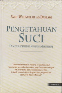 Pengetahuan Suci : Dimensi-dimensi ruhani mistisme