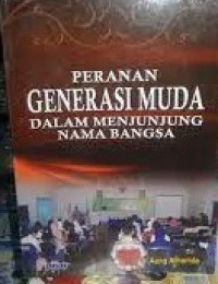 Peranan Generasi Muda Dalam Menjunjung Nama Bangsa