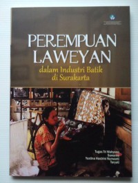 Perempuan laweyan dalam industri batik do Surakarta