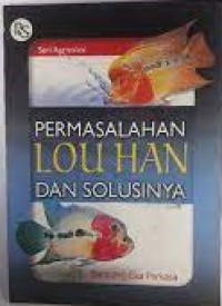 Permasalahan Louhan dan Solusinya