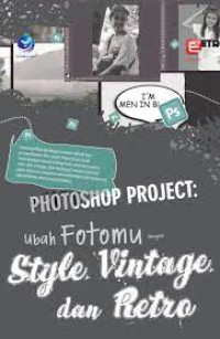 Photoshop Project: Ubah Fotomu dengan Style Vintage dan Retro