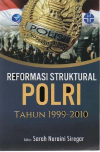 Reformasi Struktural Polri Tahun 1999-2010