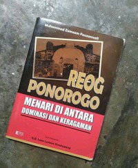 Reog Ponorogo Menari Di Antara Dominasi dan Keragaman