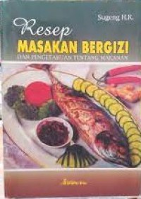 Resep Masakan Bergizi dan Pengetahuan Tentang Makanan