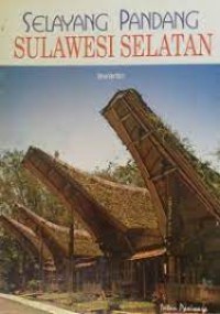 Selayang Pandang Sulawesi Selatan