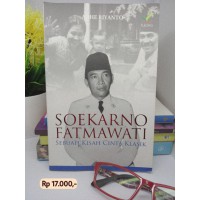 Soekarno Fatmawati  Sebuah Kisah Cinta Klasik