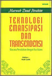 Teknologi Emansipasi dan Transendensi