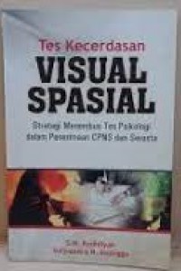 Tes Kecerdasan Visual Spasial: Strategi Menembus Tes Psikologi Dalam Penerimaan CPNS dan Swasta