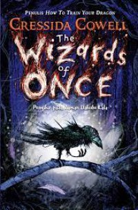 The Wizards Of Once : Penyihir Pada Zaman Dahulu Kala