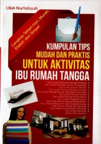 Kumpulan tips mudah dan praktis untuk aktivitas ibu rumah tangga