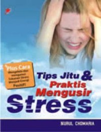 Tips Jitu dan Praktis Mengusir Stress