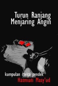 Turun Ranjang Menerjang Angin