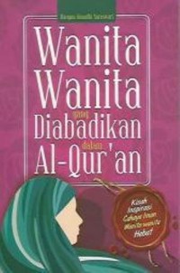 Wanita-wanita yang diabadikan dalam Al-Quran