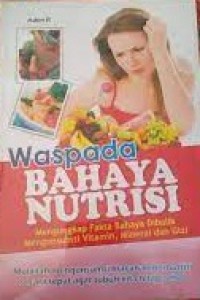 Waspada Bahaya Nutrisi