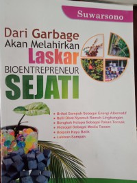 Dari Garbage Akan Melahirkan Laskar Bioentrepreneur Sejati